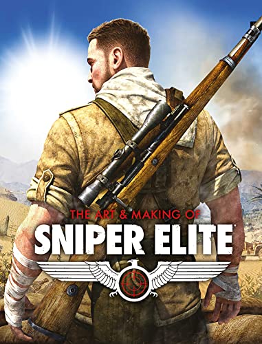 The Art and Making of Sniper Elite von Rebellion